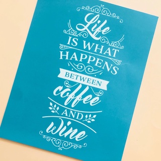 col Life is What Happens Between Coffee and Wine Self-Adhesive Silk Screen Printing (6)