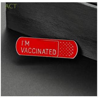 ACT Jewelry Accessories I'M VACCINATED Public Health Badge Brooches Vaccine Pin Bandage New Fashion Oil Drop Clothes Jewelry Clothes Lapel Pin Cute