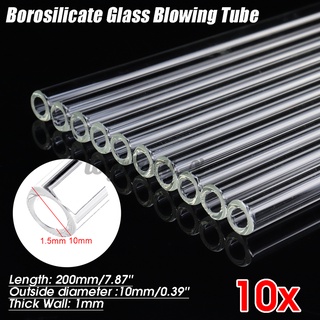 Glass Tubes 10Pcs 200mm OD 10mm 1.5mm Thick Wall Borosilicate Glass Blowing Tube