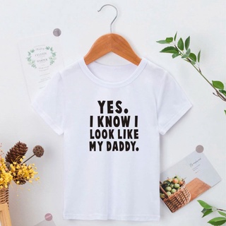Camiseta infantil unisex con estampado de letras (sí. Sé que me parezco a mi papá.) Top de manga corta lindo