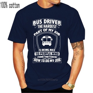 Bus Driver The Hardest Part Of My Job Is Being Nice To Men T-Shirt Cotton S-6XL