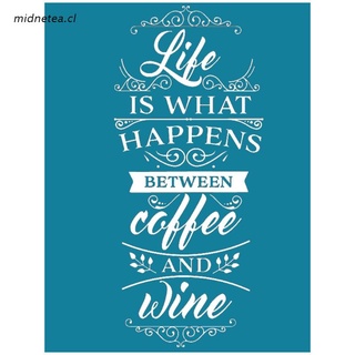 mid Life is What Happens Between Coffee and Wine Self-Adhesive Silk Screen Printing