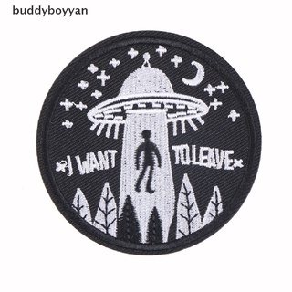 [buddyboyyan] 1 pieza quiero dejar insignias alienígenas ovni parche bordado apliques de costura parches ropa caliente